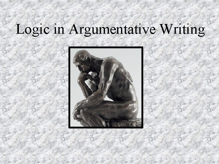 Logic in Argumentative Writing 