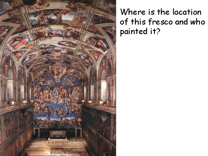 Where is the location of this fresco and who painted it? 