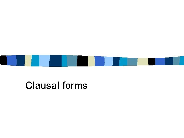 Clausal forms 