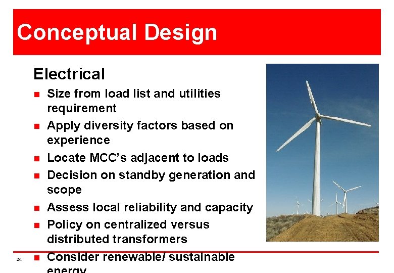 Conceptual Design Electrical n n n 24 n Size from load list and utilities
