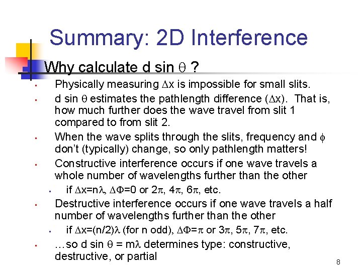 Summary: 2 D Interference Why calculate d sin ? n • • Physically measuring