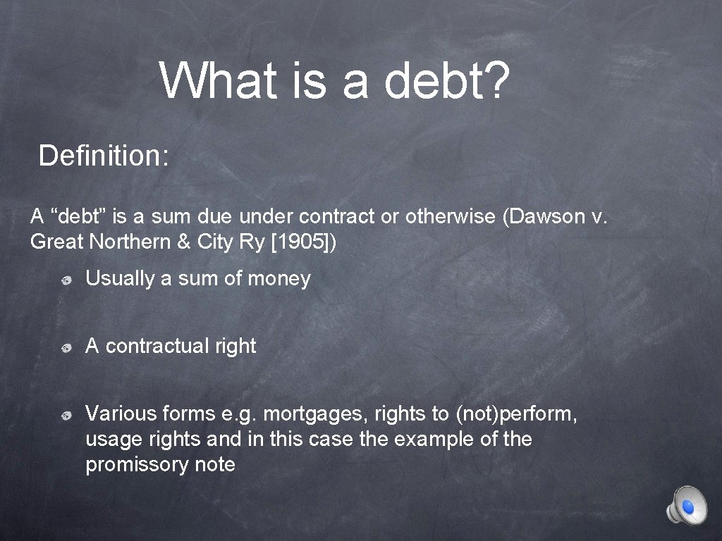 What is a debt? Definition: A “debt” is a sum due under contract or What is a debt? Definition: A “debt” is a sum due under contract or