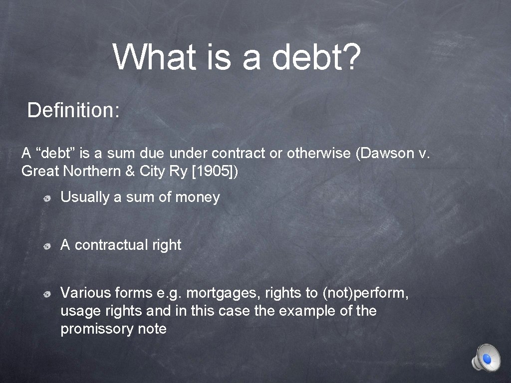 What is a debt? Definition: A “debt” is a sum due under contract or