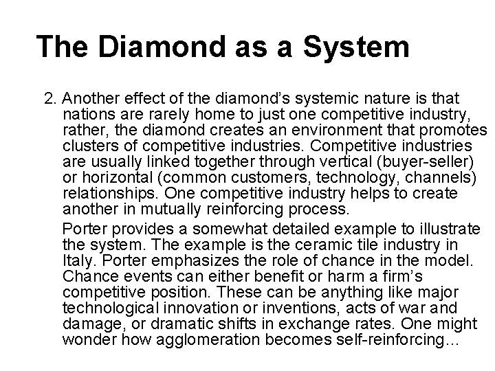 The Diamond as a System 2. Another effect of the diamond’s systemic nature is