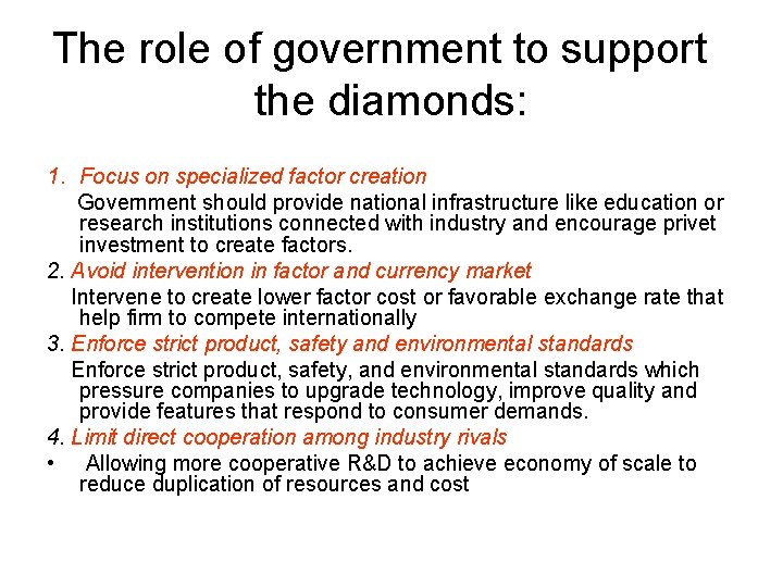 The role of government to support the diamonds: 1. Focus on specialized factor creation