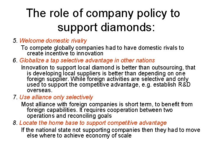 The role of company policy to support diamonds: 5. Welcome domestic rivalry To compete