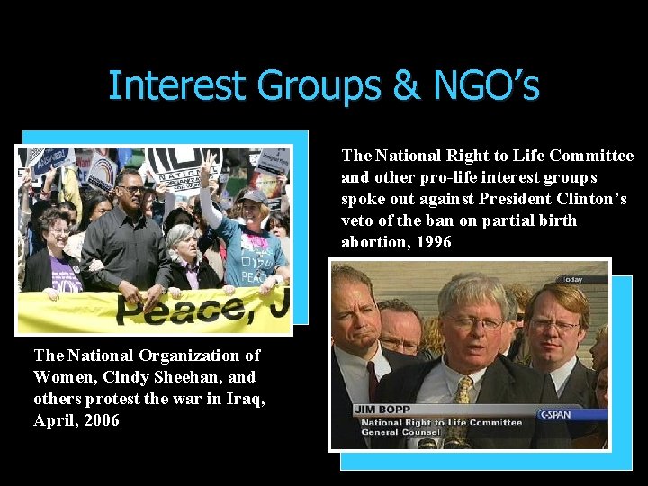 Interest Groups & NGO’s The National Right to Life Committee and other pro-life interest