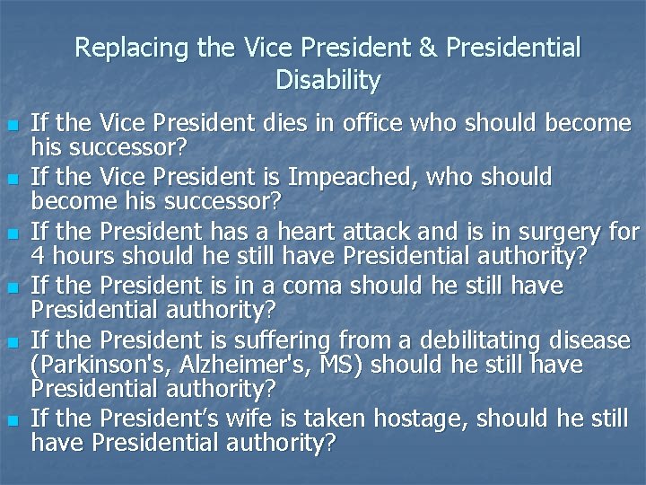 Replacing the Vice President & Presidential Disability n n n If the Vice President