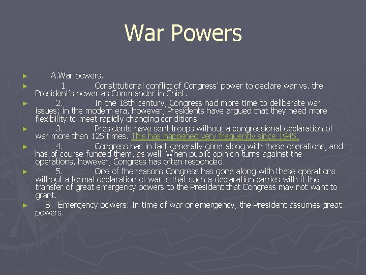 War Powers ► ► ► ► A. War powers. 1. Constitutional conflict of Congress’