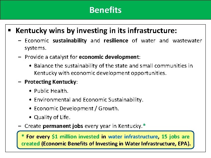 Benefits § Kentucky wins by investing in its infrastructure: – Economic sustainability and resilience