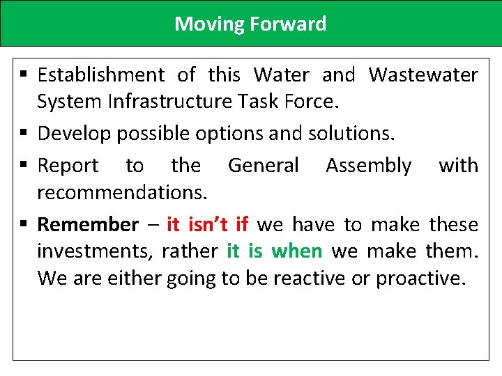 Moving Forward § Establishment of this Water and Wastewater System Infrastructure Task Force. §