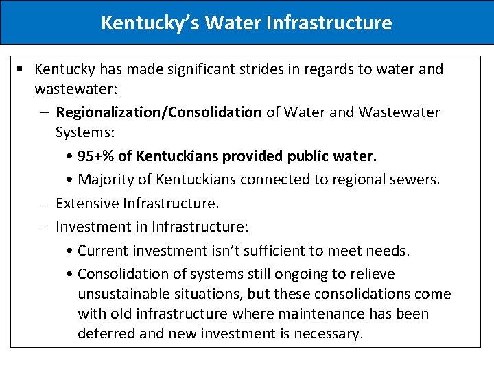 Kentucky’s Water Infrastructure § Kentucky has made significant strides in regards to water and