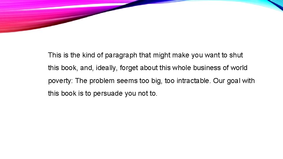 This is the kind of paragraph that might make you want to shut this