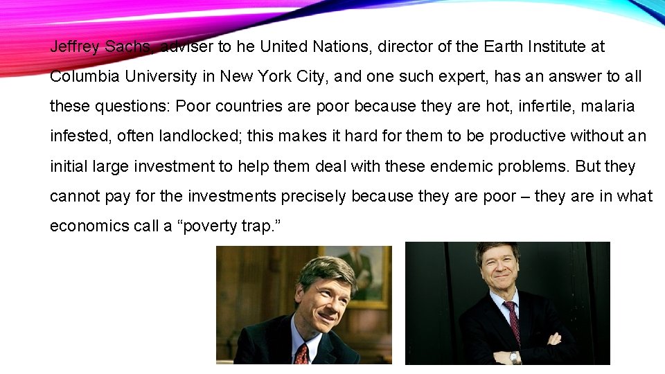 Jeffrey Sachs, adviser to he United Nations, director of the Earth Institute at Columbia