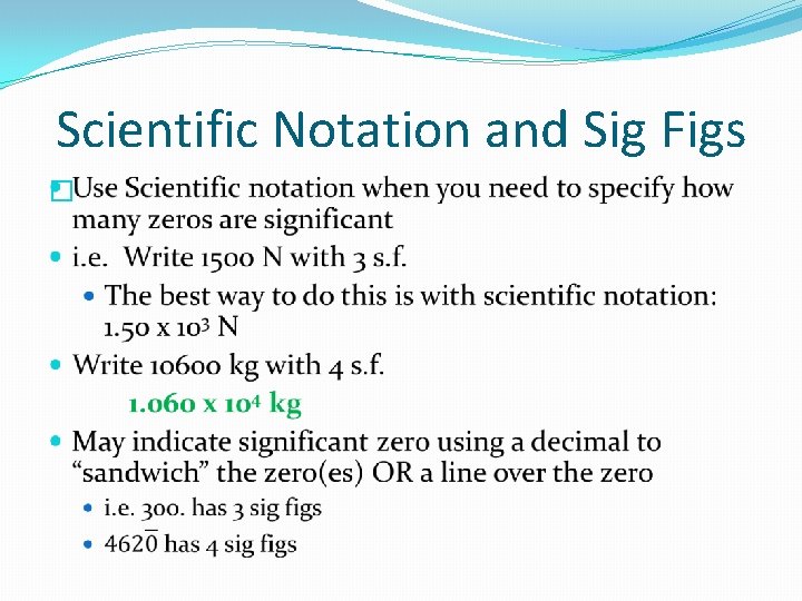 Scientific Notation and Sig Figs � 