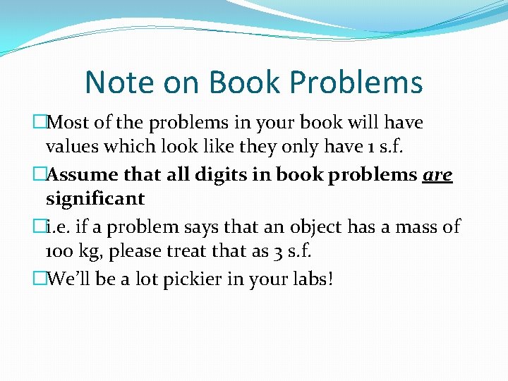 Note on Book Problems �Most of the problems in your book will have values