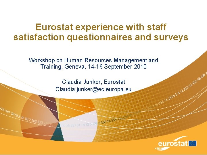 Eurostat experience with staff satisfaction questionnaires and surveys Workshop on Human Resources Management and