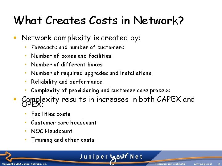 What Creates Costs in Network? § Network complexity is created by: • Forecasts and What Creates Costs in Network? § Network complexity is created by: • Forecasts and