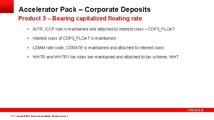 Accelerator Pack – Corporate Deposits Product 3 – Bearing capitalized floating rate § INTR,