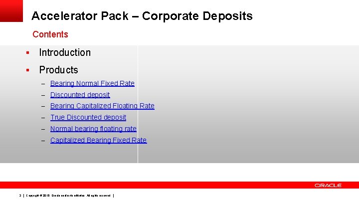 Accelerator Pack – Corporate Deposits Contents § Introduction § Products – Bearing Normal Fixed