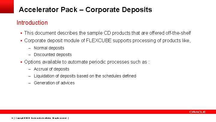 Accelerator Pack – Corporate Deposits Introduction § This document describes the sample CD products