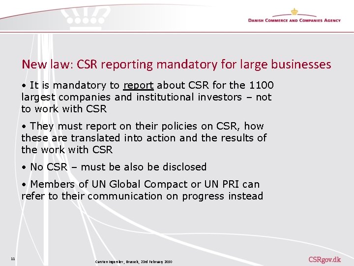 New law: CSR reporting mandatory for large businesses • It is mandatory to report