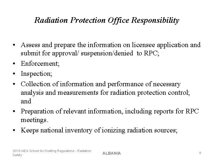 Radiation Protection Office Responsibility • Assess and prepare the information on licensee application and