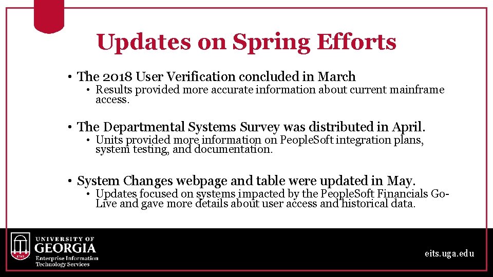 Updates on Spring Efforts • The 2018 User Verification concluded in March • Results Updates on Spring Efforts • The 2018 User Verification concluded in March • Results
