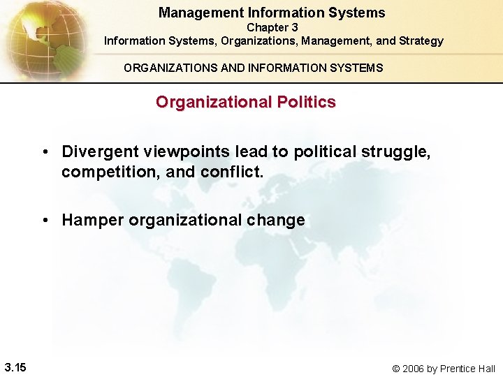Management Information Systems Chapter 3 Information Systems, Organizations, Management, and Strategy ORGANIZATIONS AND INFORMATION
