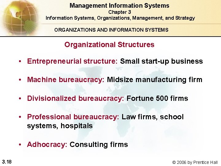 Management Information Systems Chapter 3 Information Systems, Organizations, Management, and Strategy ORGANIZATIONS AND INFORMATION