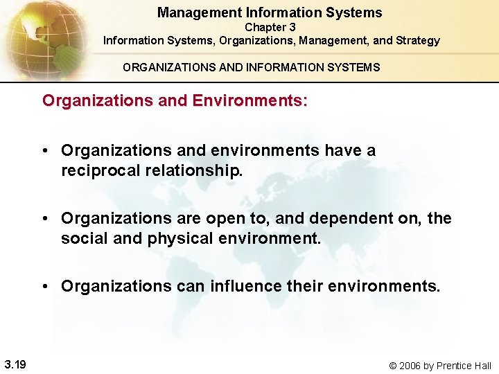 Management Information Systems Chapter 3 Information Systems, Organizations, Management, and Strategy ORGANIZATIONS AND INFORMATION