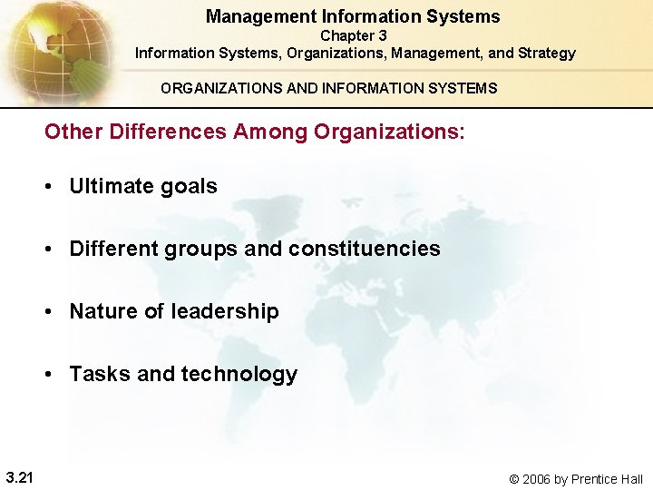 Management Information Systems Chapter 3 Information Systems, Organizations, Management, and Strategy ORGANIZATIONS AND INFORMATION