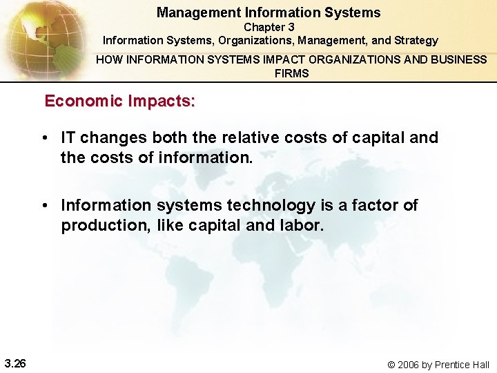 Management Information Systems Chapter 3 Information Systems, Organizations, Management, and Strategy HOW INFORMATION SYSTEMS