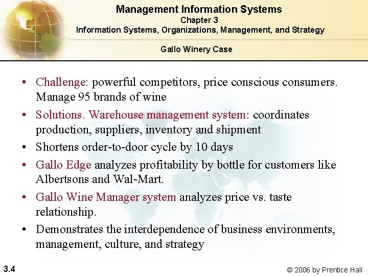 Management Information Systems Chapter 3 Information Systems, Organizations, Management, and Strategy Gallo Winery Case