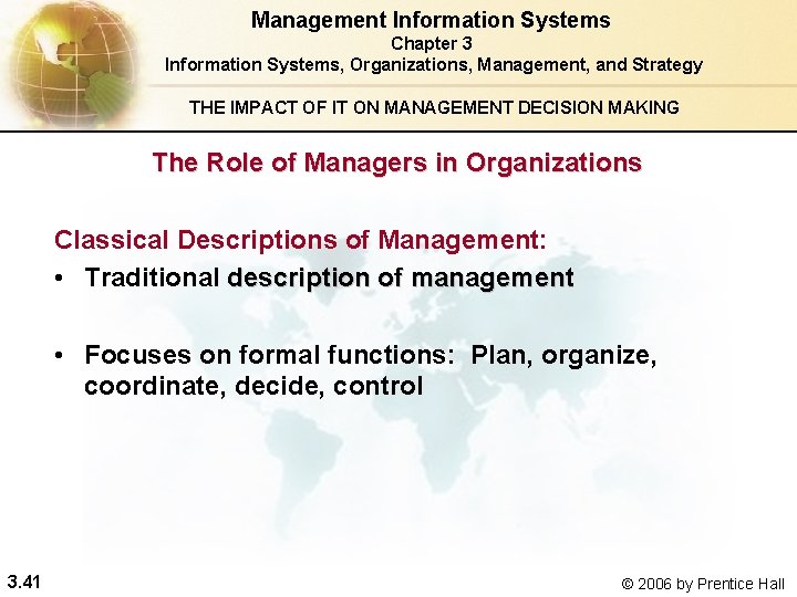 Management Information Systems Chapter 3 Information Systems, Organizations, Management, and Strategy THE IMPACT OF