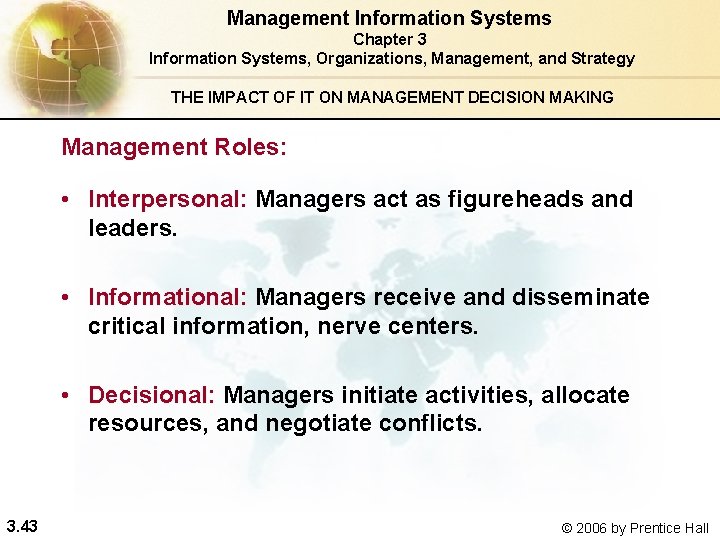 Management Information Systems Chapter 3 Information Systems, Organizations, Management, and Strategy THE IMPACT OF