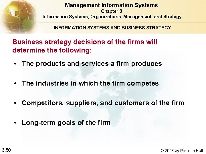 Management Information Systems Chapter 3 Information Systems, Organizations, Management, and Strategy INFORMATION SYSTEMS AND