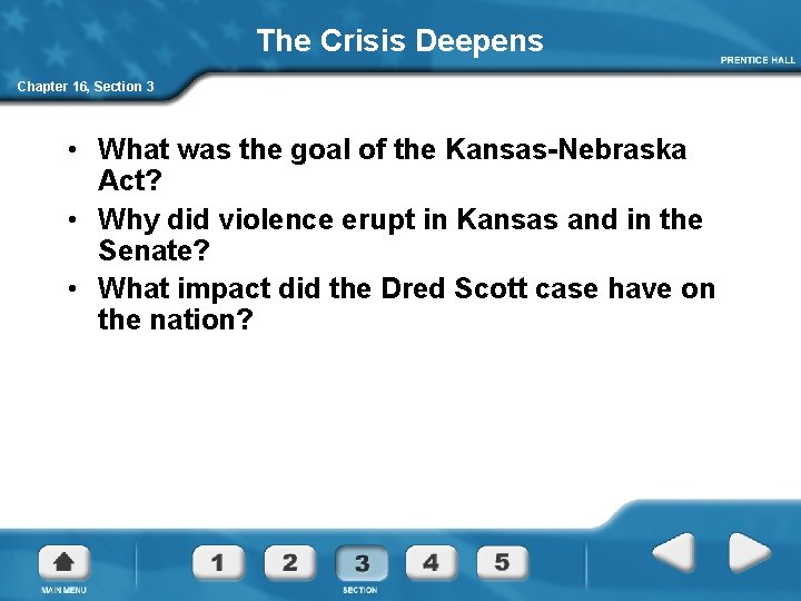 The Crisis Deepens Chapter 16, Section 3 • What was the goal of the