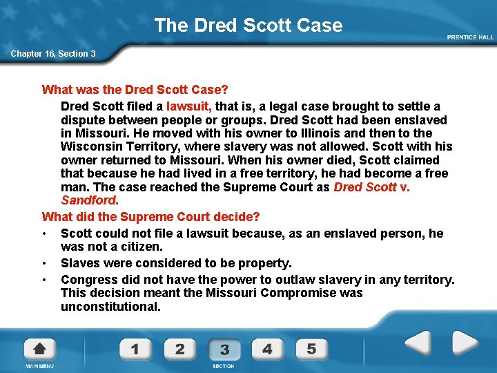The Dred Scott Case Chapter 16, Section 3 What was the Dred Scott Case?
