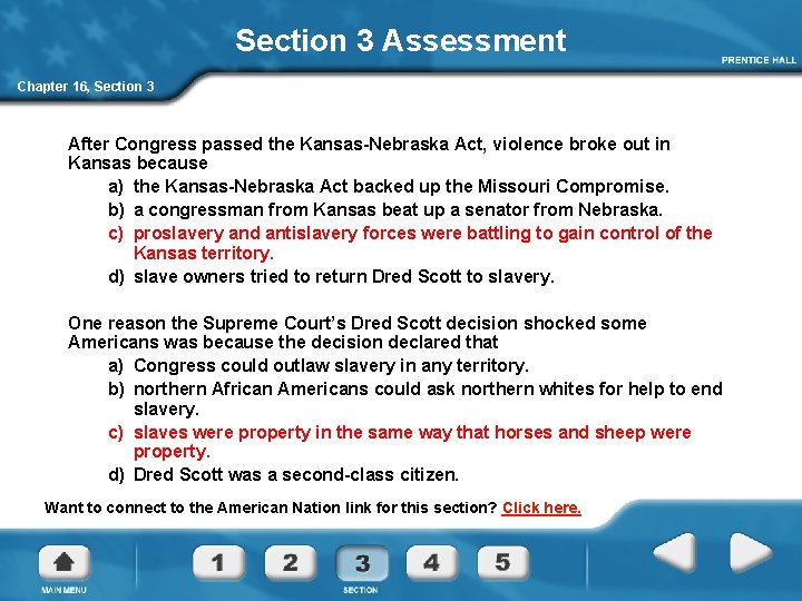 Section 3 Assessment Chapter 16, Section 3 After Congress passed the Kansas-Nebraska Act, violence