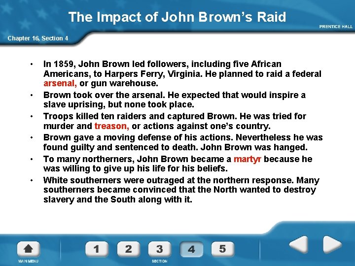 The Impact of John Brown’s Raid Chapter 16, Section 4 • • • In