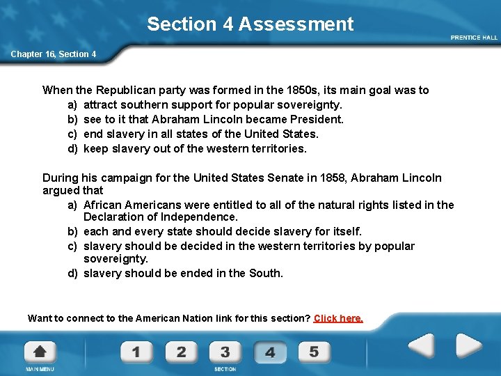 Section 4 Assessment Chapter 16, Section 4 When the Republican party was formed in