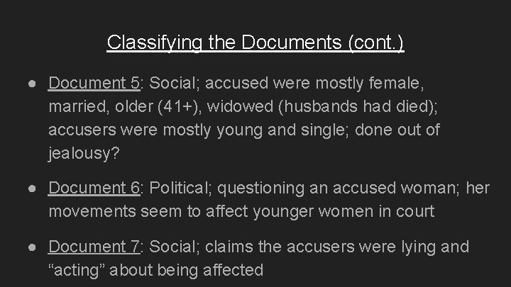 Classifying the Documents (cont. ) ● Document 5: Social; accused were mostly female, married, Classifying the Documents (cont. ) ● Document 5: Social; accused were mostly female, married,