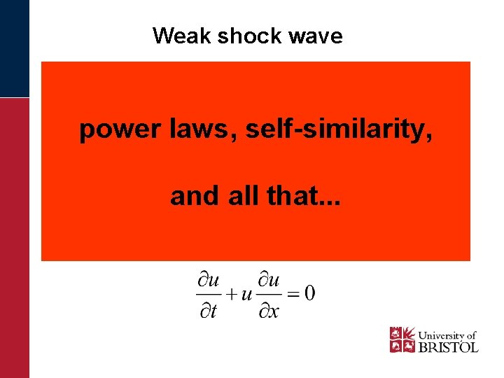 Weak shock wave power laws, self-similarity, and all that. . . 