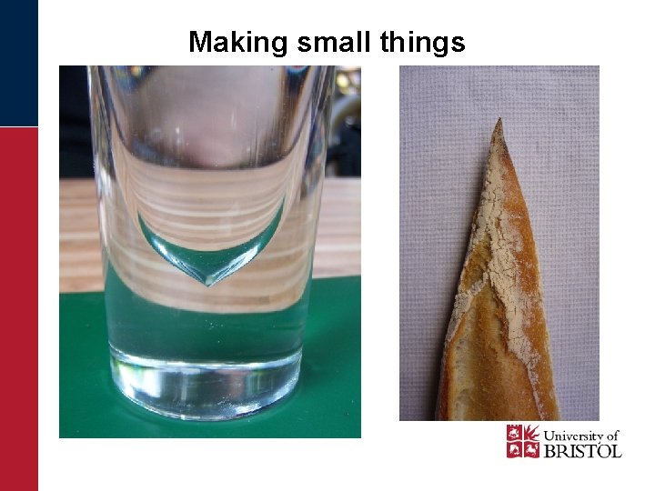 Making small things 