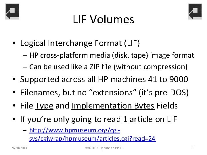 LIF Volumes • Logical Interchange Format (LIF) – HP cross-platform media (disk, tape) image
