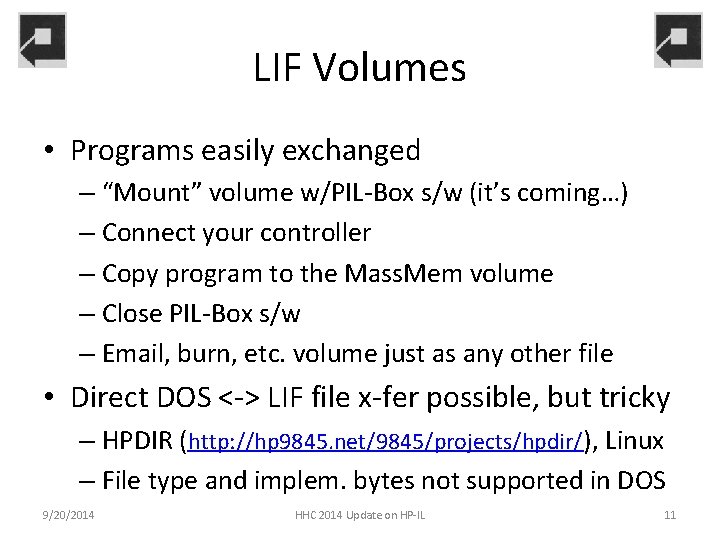 LIF Volumes • Programs easily exchanged – “Mount” volume w/PIL-Box s/w (it’s coming…) –