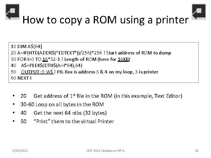 How to copy a ROM using a printer 10 DIM A$[64] 20 A=IP(HTD(ADDR$(“EDTEXT"))/256)*256 !