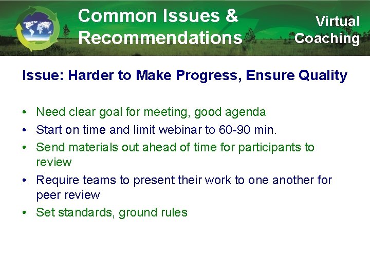 Common Issues & Recommendations Virtual Coaching Issue: Harder to Make Progress, Ensure Quality •