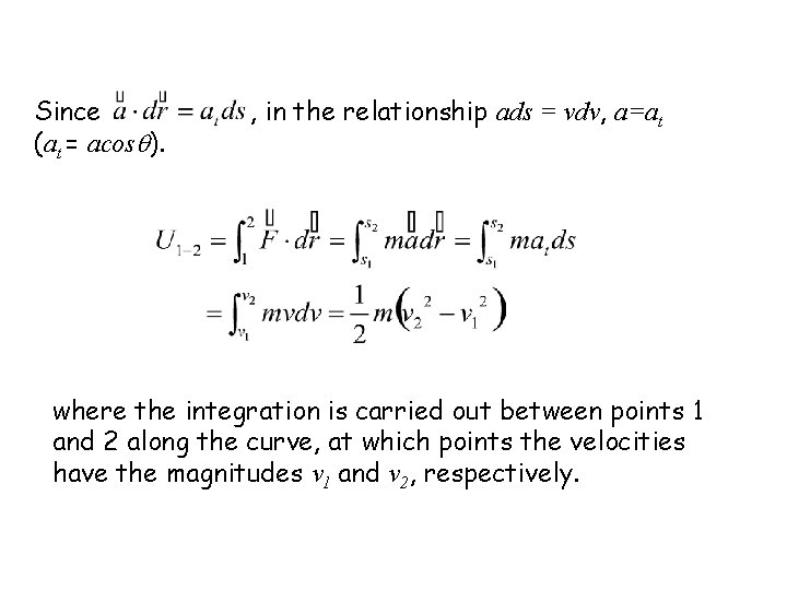 Since (at = acosq). , in the relationship ads = vdv, a=at where the